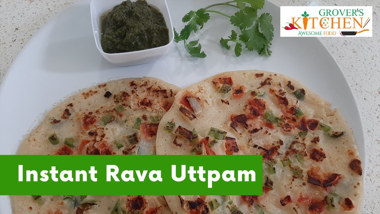 Instant Rava Uttpam / Sooji Uttpam / Vegetable Uttpam | Grover's Kitchen