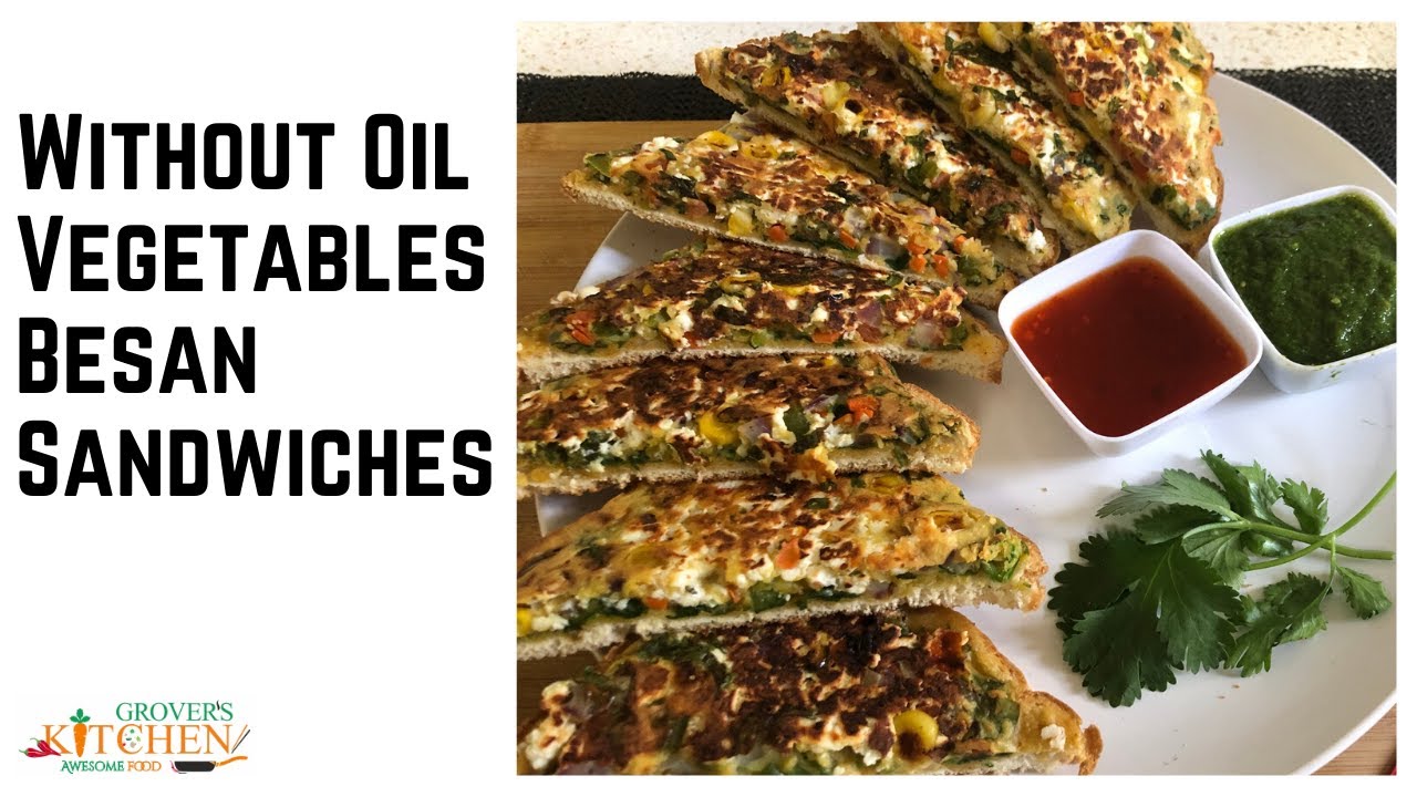 Without Oil Vegetables Besan Sandwiches | Zero Oil Healthy Breakfast | Grover's Kitchen